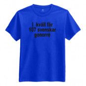 Ikväll Får 107 Svenskar Gonorré T-shirt - Small